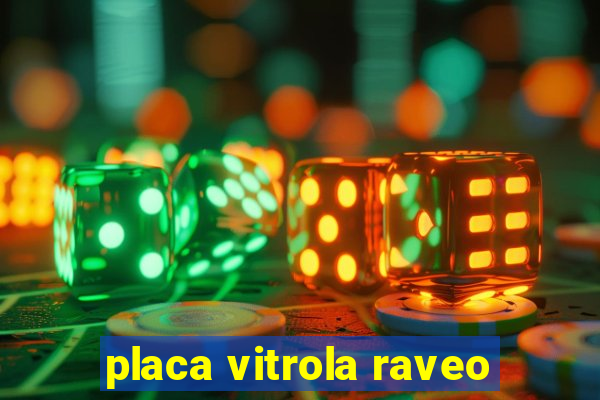 placa vitrola raveo